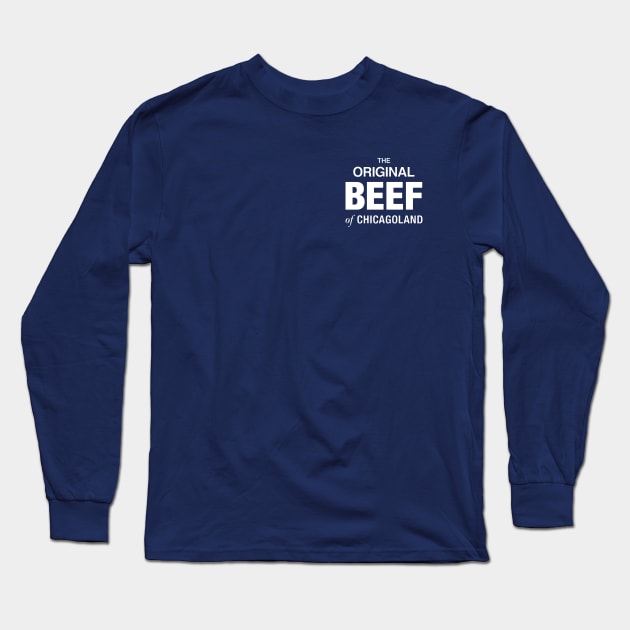 The Original Beef of Chicagoland Long Sleeve T-Shirt by PodZen